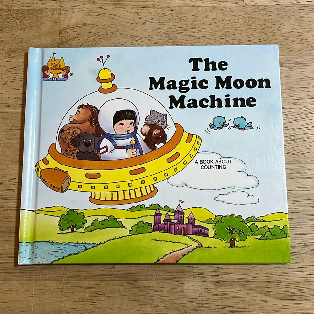 Magic Castle Readers The Magic Moon Machine A Book About Counting